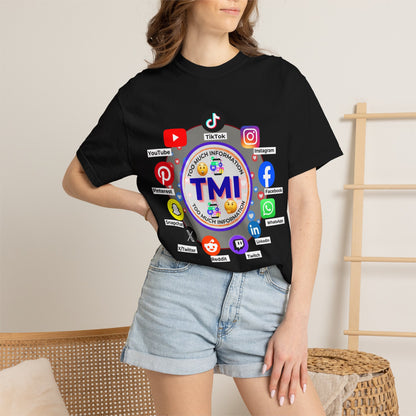 TMI (Too Much Information) Funny Graphic T-Shirt — Sarcastic Social Media Satire