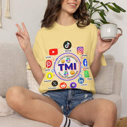 TMI (Too Much Information) Funny Graphic T-Shirt — Sarcastic Social Media Satire