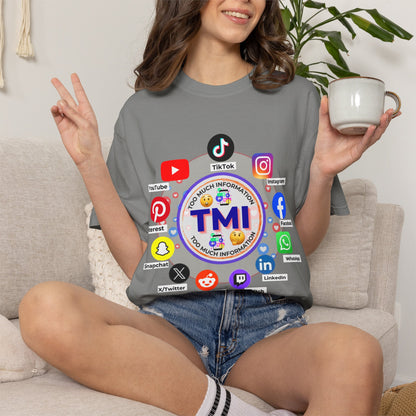 TMI (Too Much Information) Funny Graphic T-Shirt — Sarcastic Social Media Satire