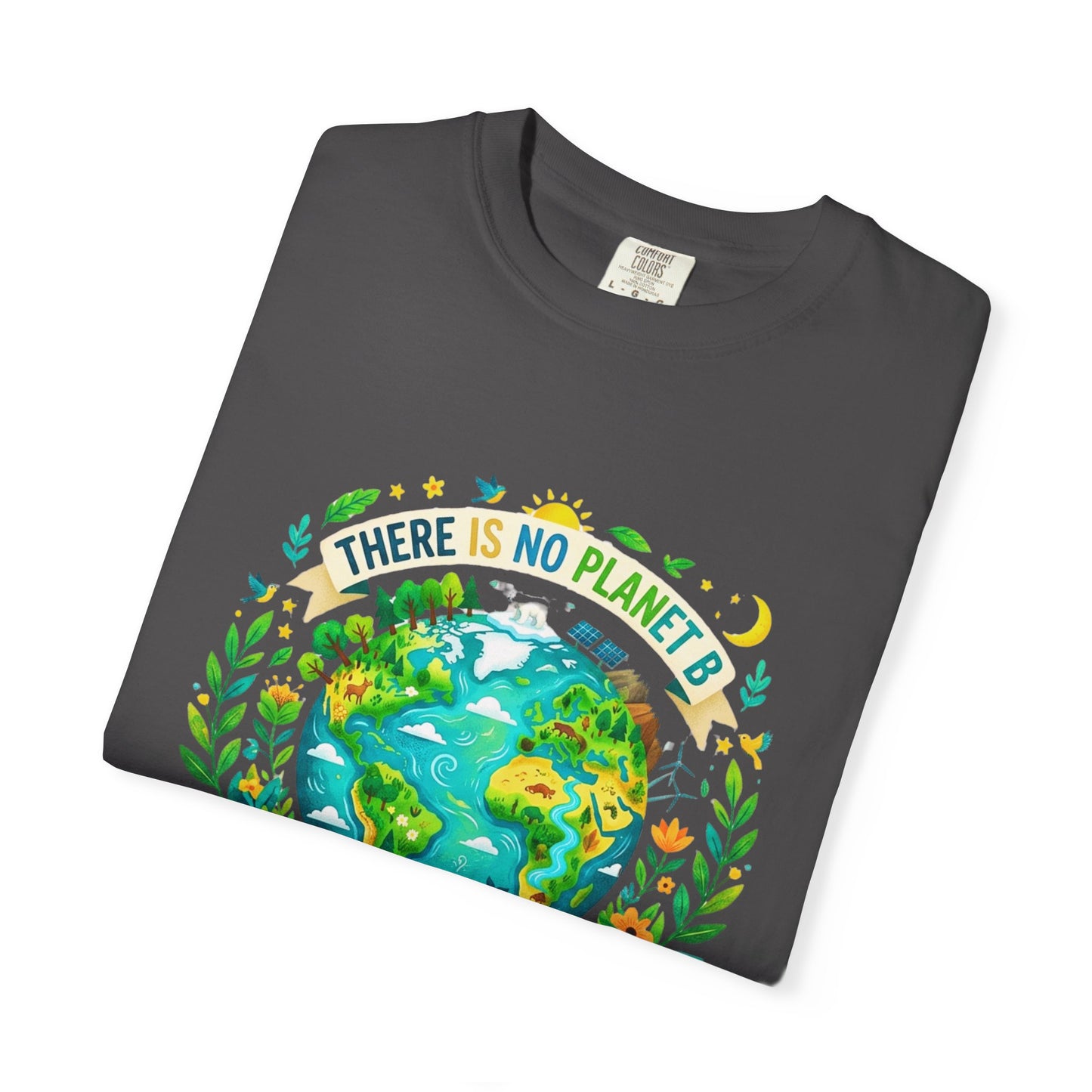 Earth Day T-Shirt — "There Is No Planet B" Eco Floral Earth Illustration