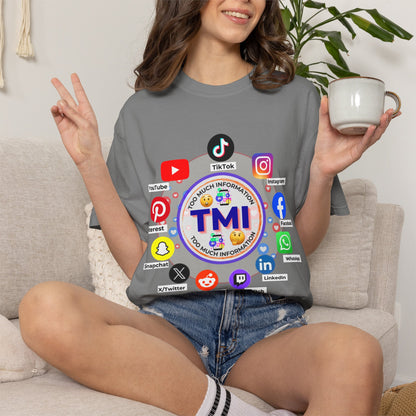 TMI (Too Much Information) Funny Graphic T-Shirt — Sarcastic Social Media Satire