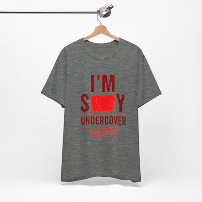 I'm Sexy Undercover — Funny Secret Agent Graphic Tee