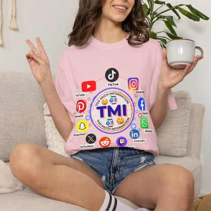 TMI (Too Much Information) Funny Graphic T-Shirt — Sarcastic Social Media Satire