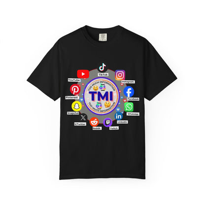 TMI (Too Much Information) Funny Graphic T-Shirt — Sarcastic Social Media Satire