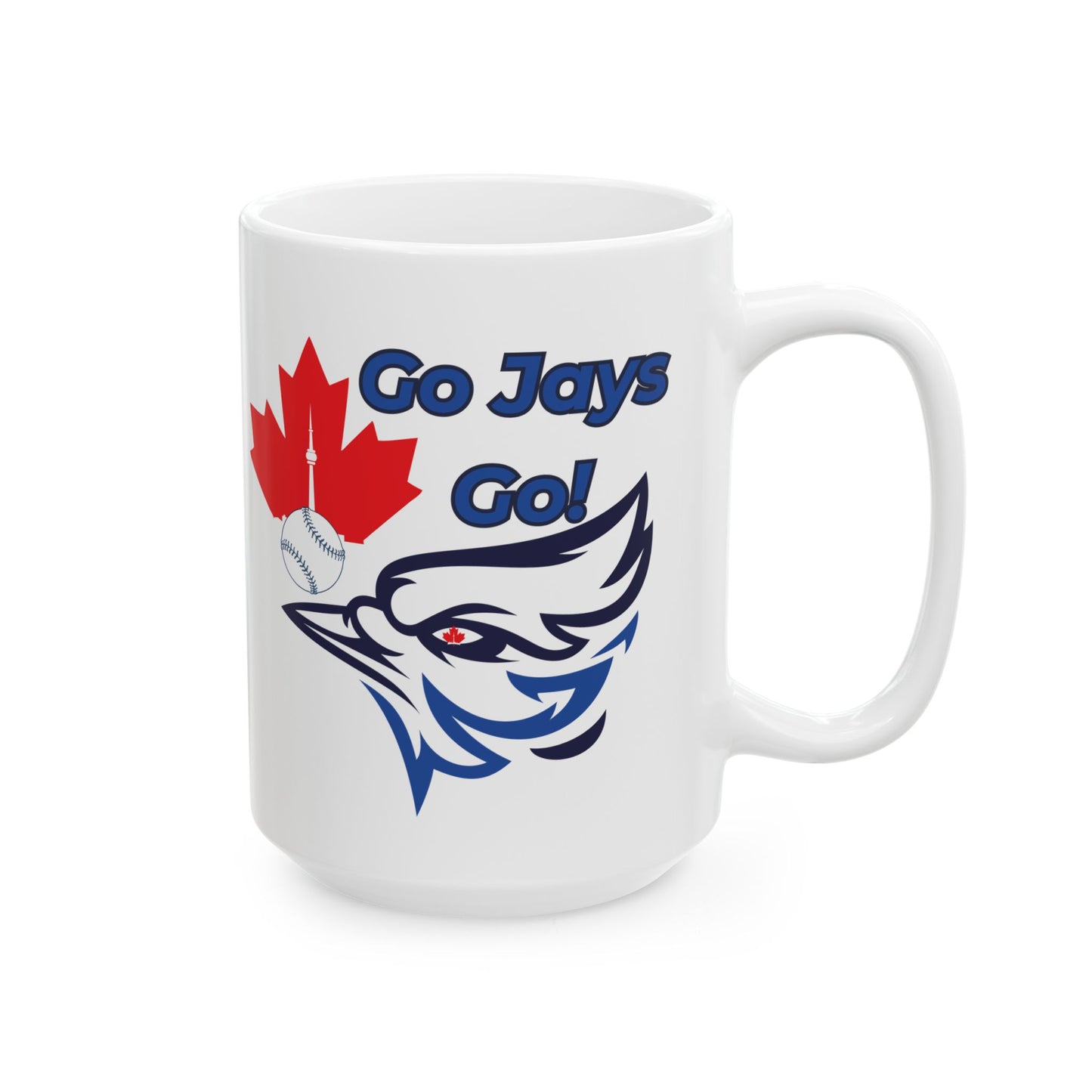Go Jays Go Ceramic Mug — Baseball Fan Coffee & Game Day Drinkware (11oz, 15oz)