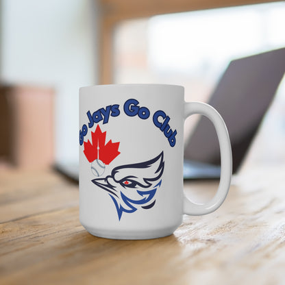 Go Jays Go Ceramic Mug — Toronto Baseball Fan Gift (11/15/20oz)