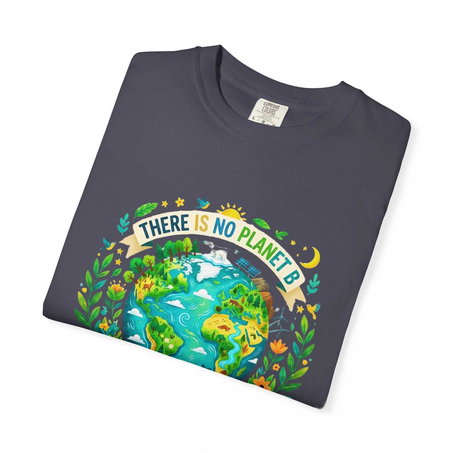 Earth Day T-Shirt — "There Is No Planet B" Eco Floral Earth Illustration