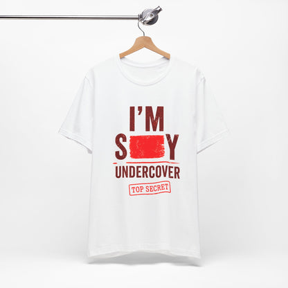 I'm Sexy Undercover — Funny Secret Agent Graphic Tee