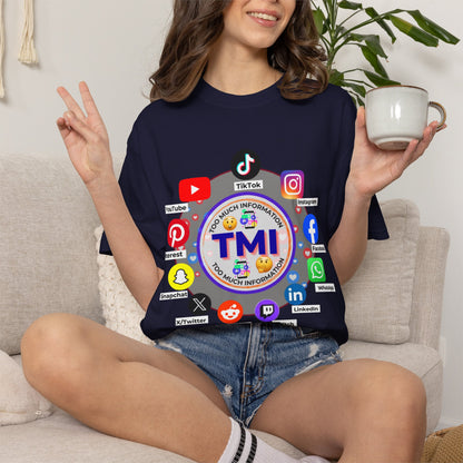 TMI (Too Much Information) Funny Graphic T-Shirt — Sarcastic Social Media Satire