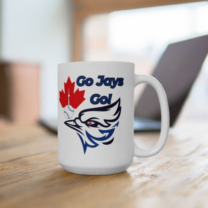 Go Jays Go Ceramic Mug — Baseball Fan Coffee & Game Day Drinkware (11oz, 15oz)