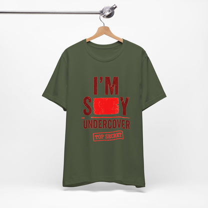 I'm Sexy Undercover — Funny Secret Agent Graphic Tee