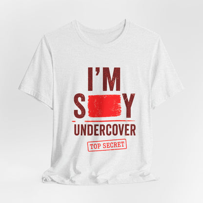 I'm Sexy Undercover — Funny Secret Agent Graphic Tee