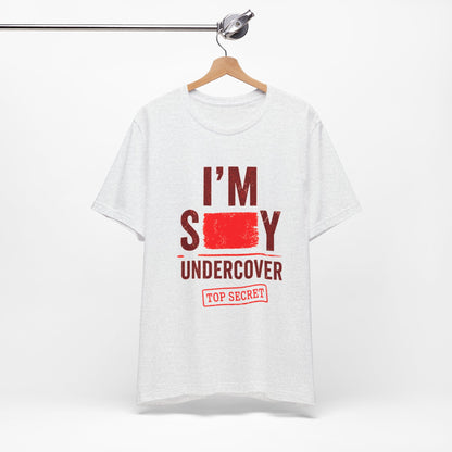 I'm Sexy Undercover — Funny Secret Agent Graphic Tee
