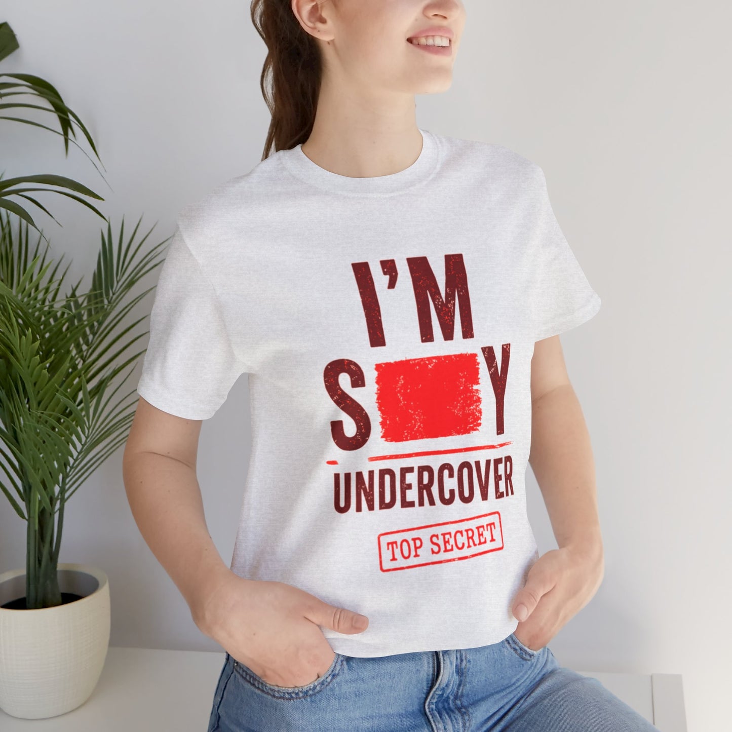 I'm Sexy Undercover — Funny Secret Agent Graphic Tee