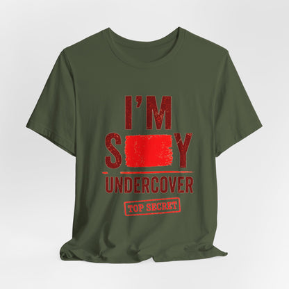 I'm Sexy Undercover — Funny Secret Agent Graphic Tee