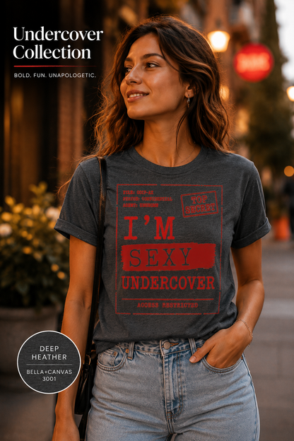 I'm Sexy Undercover Novelty Secret Agent T-Shirt